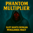 Phantom Multiplier