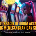 Sensasi Bermain CQ9 Arcade: Petualangan Game Arcade Online yang Seru